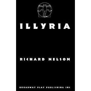 Illyria, Paperback - Richard Nelson imagine