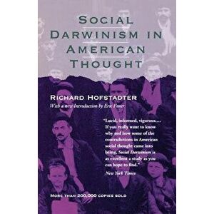 Social Darwinism in American Thought, Paperback - Richard Hofstadter imagine
