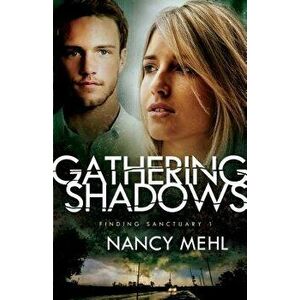 Gathering Shadows, Paperback - Nancy Mehl imagine