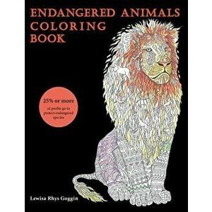 Endangered Animals Coloring Book, Paperback - Lewisa Rhys Goggin imagine