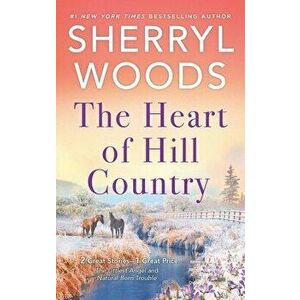 The Heart of Hill Country, Paperback - Sherryl Woods imagine