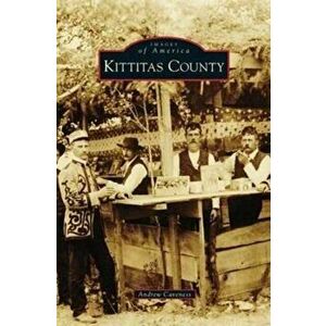 Kittitas County, Hardcover - Andrew Caveness imagine
