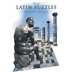 Easy Latin Puzzles, Paperback - Julian Morgan imagine
