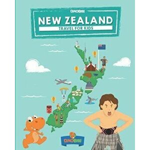 New Zealand: Travel for kids: The fun way to discover New Zealand, Paperback - Dinobibi Publishing imagine