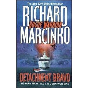 Detachment Bravo, Paperback - Richard Marcinko imagine