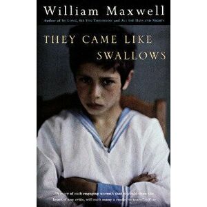 They Came Like Swallows, Paperback - William Maxwell imagine