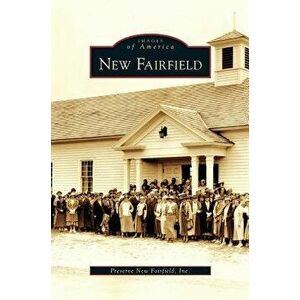 New Fairfield, Hardcover - Preserve New Fairfield Inc imagine