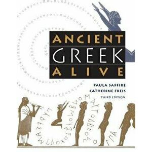 Ancient Greek Alive, Paperback - Paula Saffire imagine