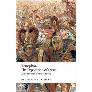 The Expedition of Cyrus, Paperback - Xenophon imagine