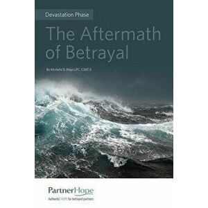 The Aftermath of Betrayal, Paperback - Csat-S Michelle D. Mays Lpc imagine