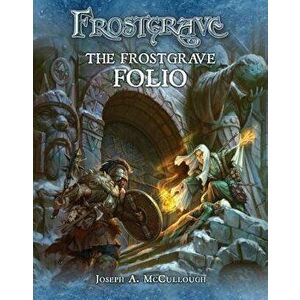 Frostgrave: The Frostgrave Folio, Paperback - Joseph A. McCullough imagine