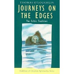 Journeys on the Edges: The Celtic Tradition, Paperback - Thomas O'Loughlin imagine