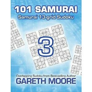 Samurai 13-Grid Sudoku 3: 101 Samurai, Paperback - Gareth Moore imagine