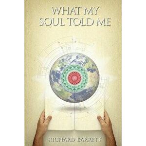 What My Soul Told Me, Paperback - Richard Barrett imagine