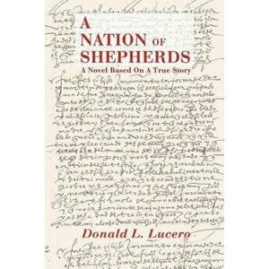 A Nation of Shepherds, Paperback - Donald L. Lucero imagine