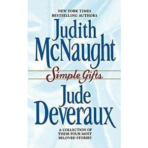 Simple Gifts: Four Heartwarming Christmas Stories, Paperback - Judith McNaught imagine