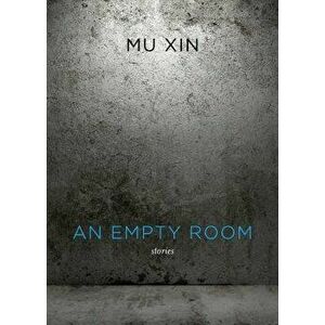 An Empty Room: Stories, Paperback - Mu Xin imagine
