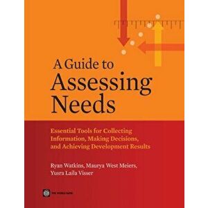 A Guide to Assessing Needs, Paperback - Ryan Watkins imagine