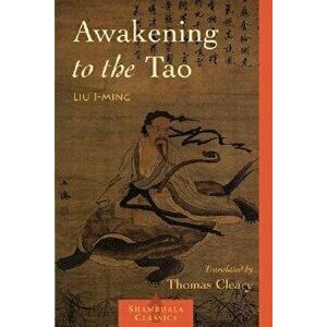 Awakening to the Tao, Paperback - Lui I-Ming imagine
