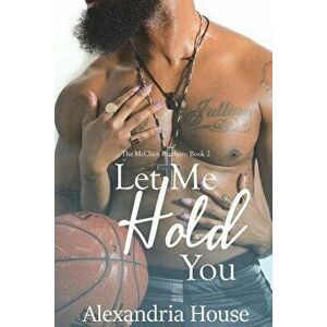 Let Me Hold You, Paperback - Alexandria House imagine