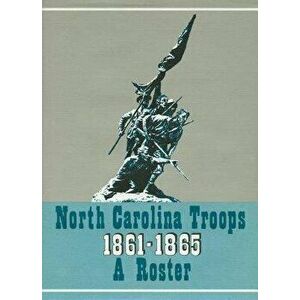 North Carolina Troops, 1861-1865: A Roster, Volume 20: Generals, Staff Officers, and Militia, Hardcover - Matthew Brown imagine