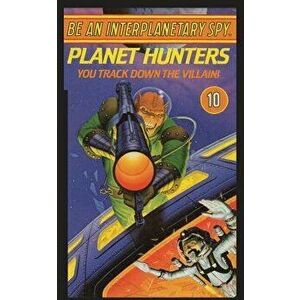 Be an Interplanetary Spy: Planet Hunters, Paperback - Seth McEvoy imagine