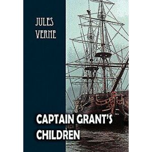 Captain Grant's Children, Paperback - Jules Verne imagine