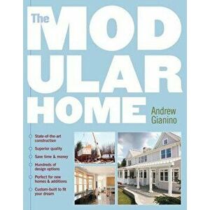 The Modular Home, Paperback - Andrew Gianino imagine