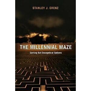 The Millennial Maze, Paperback - Stanley J. Grenz imagine
