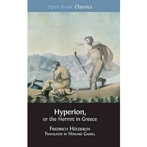 Hyperion, or the Hermit in Greece, Hardcover - Howard Gaskill imagine