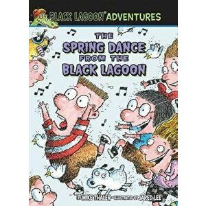 The Spring Dance from the Black Lagoon - Mike Thaler imagine