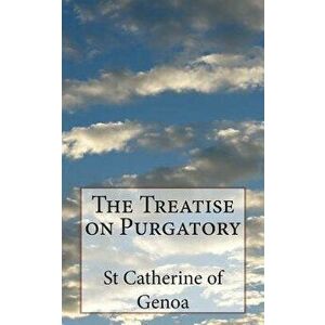 The Treatise on Purgatory, Paperback - St Catherine Of Genoa imagine