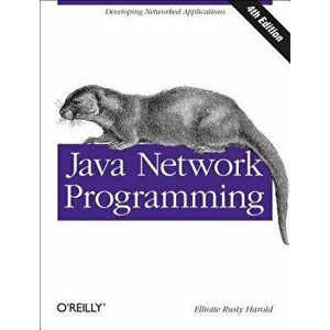 Java Network Programming: Developing Networked Applications, Paperback - Elliotte Rusty Harold imagine