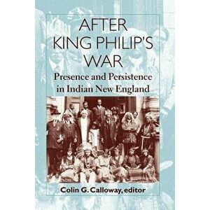 After King Philip's War, Paperback - Colin G. Calloway imagine