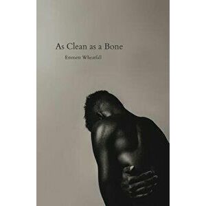 As Clean as a Bone, Paperback - Wheatfall Emmett imagine