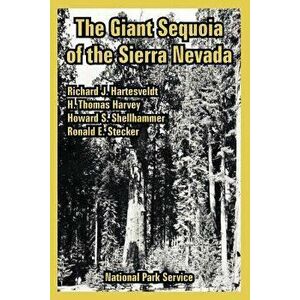 The Giant Sequoia of the Sierra Nevada, Paperback - National Park Service imagine
