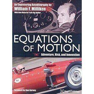 Equations of Motion: Adventure, Risk and Innovation, Paperback - William F. Milliken imagine