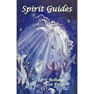 Spirit Guides, Paperback - Iris Belhayes imagine