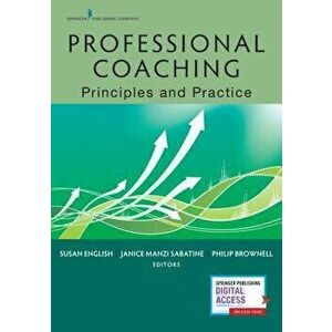 Professional Coaching: Principles and Practice, Paperback - Susan English imagine