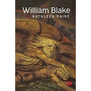 William Blake, Paperback - Kathleen Jessie Raine imagine