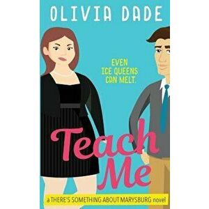 Teach Me, Paperback - Olivia Dade imagine