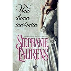 Una Dama Indómita, Paperback - Stephanie Laurens imagine