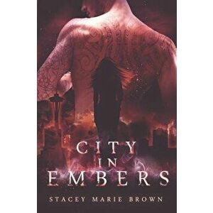 City in Embers, Paperback - Stacey Marie Brown imagine