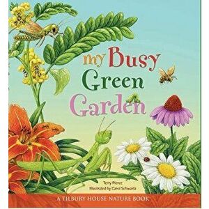 My Busy Green Garden, Paperback - Terry Pierce imagine