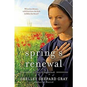 Spring's Renewal, Paperback - Shelley Shepard Gray imagine