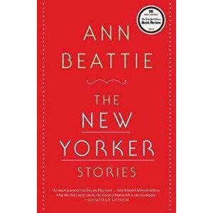 The New Yorker Stories, Paperback - Ann Beattie imagine
