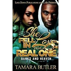 She Fell in Love with a Real One: Banks and Heaven, Paperback - Tamara Butler imagine