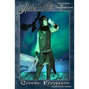 Norse Witch: Reclaiming the Heidhrinn Heart, Paperback - Connla Freyjason imagine