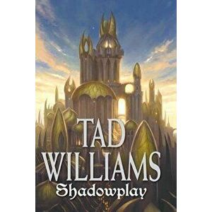 Shadowplay, Paperback - Tad Williams imagine