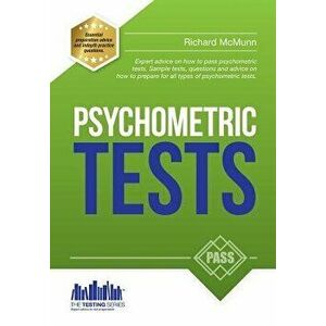 Psychometric Tests: The Complete Comprehensive Workbook Containing Over 340 Pages of Questions and Answers on How to Pass Psychometric Tes, Paperback imagine